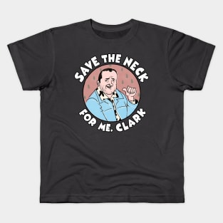 Save the Neck for Me Kids T-Shirt